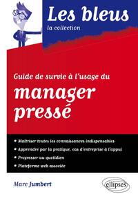 Guide de survie à l’usage du manager pressé