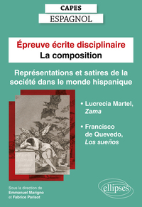 Capes Espagnol. Épreuve écrite disciplinaire - La composition. Session 2023. Représentations et satires de la société dans le monde hispanique.