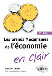 Les grands mécanismes de l’économie en clair