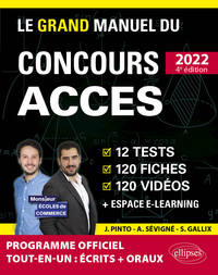 Le Grand Manuel du concours ACCES 2022 (Programme officiel : écrits + oraux)