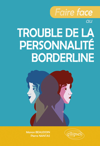 Faire face au trouble de la personnalité borderline