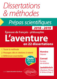 L’aventure en 22 dissertations - Homère, Odyssée - Conrad, Au cœur des ténèbres - Jankélévitch, L'Aventure, l'Ennui, le Sérieux (chap. I) - Épreuve de français /philosophie. Prépas scientifiques 2018-2019