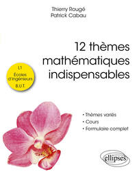 12 thèmes mathématiques indispensables