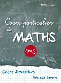 COURS PARTICULIER DE MATHS PREMIERE S