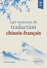 140 exercices de traduction chinois-français