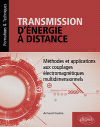 TRANSMISSION D ENERGIE A DISTANCE - METHODES ET APPLICATIONS AUX COUPLAGES ELECTROMAGNETIQUES MULTID