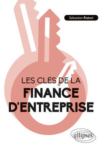 LES CLES DE LA FINANCE D'ENTREPRISE