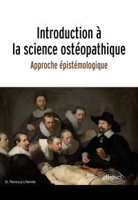 INTRODUCTION A LA SCIENCE OSTEOPATHIQUE - APPROCHE EPISTEMOLOGIQUE
