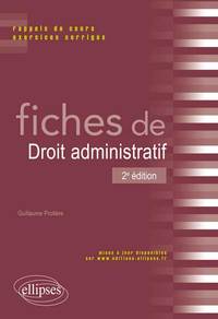 FICHES DE DROIT ADMINISTRATIF, 2E EDITION