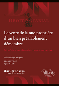 LA VENTE DE LA NUE-PROPRIETE D'UN BIEN PREALABLEMENT DEMEMBRE - MONETISER UNE DONATION OU UNE SUCCES