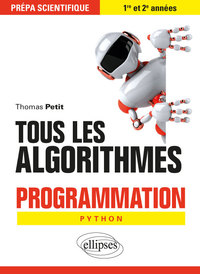 TOUS LES ALGORITHMES - PROGRAMMATION POUR LA PREPA AVEC PYTHON