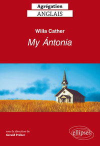 WILLA CATHER. MY ANTONIA - AGREGATION ANGLAIS