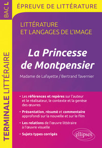 La Princesse de Montpensier,  Madame de Lafayette/Bertrand Tavernier. BAC L 2018 Épreuve de littérature