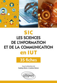 Les Sciences de l'information et de la communication (SIC) en IUT - 35 fiches