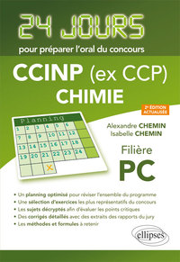 CHIMIE 24 JOURS POUR PREPARER L'ORAL DU CONCOURS CCINP (EX CCP) - FILIERE PC - 2E EDITION ACTUALISEE