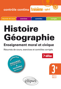 Histoire-Géographie - 3e - Spécial Brevet - 3e édition conforme au nouveau programme