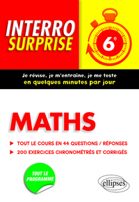 MATHS 6E - TOUT LE COURS EN 44 QUESTIONS/REPONSES ET 200 EXERCICES CHRONOMETRES ET CORRIGES