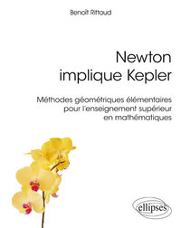 Newton implique Kepler : méthodes géométriques élémentaires pour l'enseignement supérieur en mathématiques