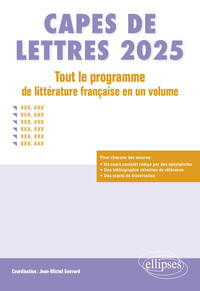 CAPES DE LETTRES 2025 - TOUT LE PROGRAMME DE LITTÉRATURE FRANÇAISE EN UN VOLUME