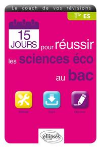 15 JOURS POUR REUSSIR LES SES AU BAC - TERMINALE ES