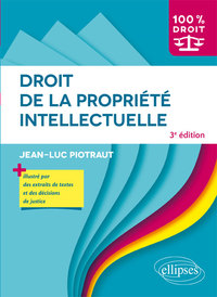 Droit de la propriété intellectuelle - 3e édition