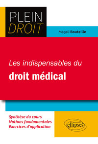 LES INDISPENSABLES DU DROIT MEDICAL