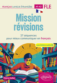 FLE (Français langue étrangère). Mission révisions A1-A2