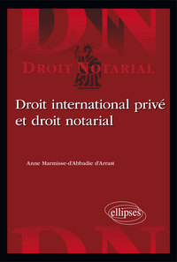 DROIT INTERNATIONAL PRIVE ET DROIT NOTARIAL