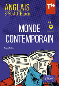 Anglais. Spécialité LLCER. Anglais, monde contemporain classe de Terminale (avec fichiers audio)