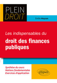 LES INDISPENSABLES DU DROIT DES FINANCES PUBLIQUES