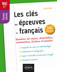 Les clés des épreuves de français en 100 fiches. BAC 1res toutes séries