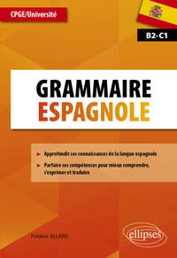 GRAMMAIRE ESPAGNOLE - CPGE/UNIVERSITE B2-C1