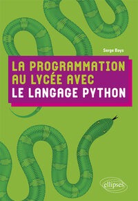 LA PROGRAMMATION AU LYCEE AVEC LE LANGAGE PYTHON