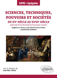 SCIENCES, TECHNIQUES, POUVOIRS ET SOCIETES DU XVE SIECLE AU XVIIIE SIECLE (PERIODE DE LA REVOLUTION