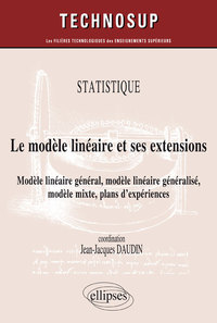 STATISTIQUE - LE MODELE LINEAIRE ET SES EXTENSIONS - MODELE LINEAIRE GENERAL, MODELE LINEAIRE GENERA