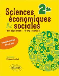 Sciences économiques et sociales • Seconde • nouvelle édition conforme au nouveau programme
