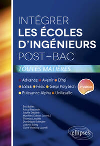 INTEGRER LES ECOLES D INGENIEURS POST-BAC  AVENIR, PUISSANCE ALPHA, FESIC, GEIPI POLYTECHNIQUE, ES