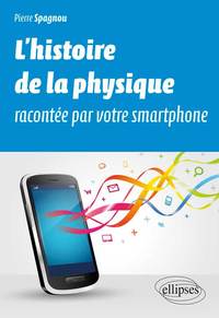 L’histoire de la physique racontée par votre smartphone