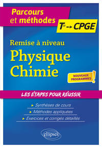 Remise à niveau Physique-Chimie - De la Terminale aux CPGE - nouveaux programmes