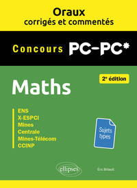 ORAUX CORRIGES ET COMMENTES DE MATHS PC/PC*