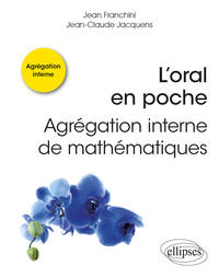 L’oral en poche : Agrégation interne de mathématiques