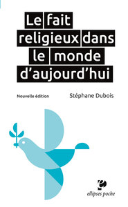 Le fait religieux dans le monde d'aujourd'hui • essai géographique, nouvelle édition