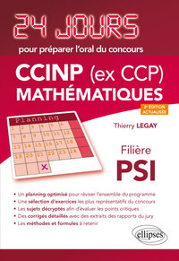 MATHEMATIQUES 24 JOURS POUR PREPARER L ORAL DU CONCOURS CCINP (EX CCP) - FILIERE PSI - 2E EDITION AC