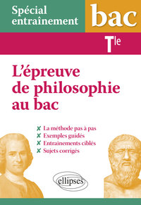 Spécial entraînement - Terminale - L'épreuve de philosophie au bac : la méthode pas à pas