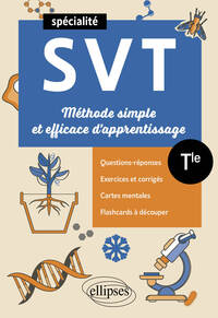 SPE SVT - TERMINALE - METHODE SIMPLE ET EFFICACE D'APPRENTISSAGE - QUESTIONS-REPONSES, EXERCICES ET