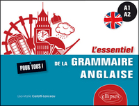 L’essentiel de la grammaire anglaise pour tous (A1-A2)