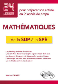 Mathématiques de la Sup à la Spé - 24 jours pour préparer son entrée en 2e année de prépa