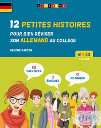 Allemand. 12 Petites histoires pour bien réviser son allemand au collège. A1-A2. (avec exercices corrigés et challenges)