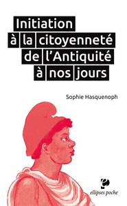 Initiation à la citoyenneté de l'Antiquité à nos jours