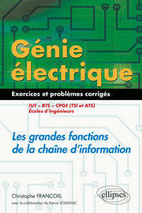 GENIE ELECTRIQUE - EXERCICES ET PROBLEMES CORRIGES - LES GRANDES FONCTIONS DE LA CHAINE D'INFORMATIO